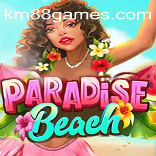ParadiseBeach: Dive Into the Exciting World of KM88 Cassino