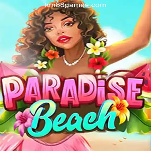 ParadiseBeach: Dive Into the Exciting World of KM88 Cassino